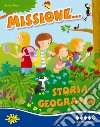 Missione storia e geografia... Per potenziare libro
