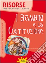 Bambini e la Costituzione. Per la Scuola elementare. Con CD-ROM (I)