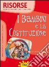 Bambini e la Costituzione. Per la Scuola elementare. Con CD-ROM (I) libro