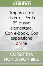 Imparo e mi diverto. Per la 2ª classe elementare. Con e-book. Con espansione online