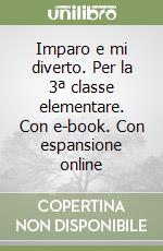 Imparo e mi diverto. Per la 3ª classe elementare. Con e-book. Con espansione online libro