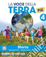 La voce della terra piÃ¹. Con Storia, Geografia, Scienze, Matematica, Tecnologia educazione ambientale Progetto STEM Coding 4-5, Il libro delle mappe 4-5, Atlante 4-5, Educazione civica 4-5. Per la 4Âª classe elementare libro