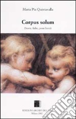 Corpus solum. (Storie, fiabe, prose brevi) libro