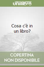 Cosa c'è in un libro? libro