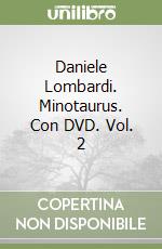 Daniele Lombardi. Minotaurus. Con DVD. Vol. 2