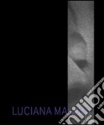 Luciana Majoni. Fotografie. Ediz. italiana e inglese