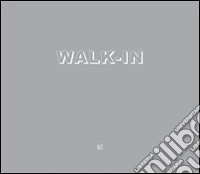 Walk in. Ediz. italiana e inglese libro