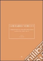 Gherardo Nerucci. Corrispondenza politico-religiosa libro