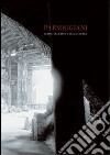Claudio Parmiggiani. Teatro dell'arte e della guerra libro