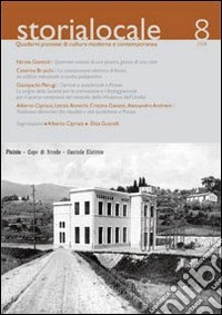 Storia locale. Quaderni pistoiesi di cultura moderna e contemporanea. Vol. 8 libro