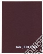 Jan Jedlicka. Ediz. italiana e inglese libro