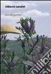 Vittorio Corsini. Chi mi parla? Ediz. italiana e inglese libro