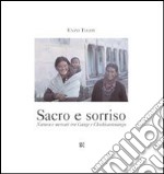 Sacro e sorriso. Ediz. italiana e inglese libro