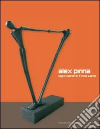 Alex Pinna. Ogni cane è il mio cane