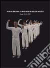 Trisha Brown. L'invenzione dello spazio. Ediz. mutilingue libro