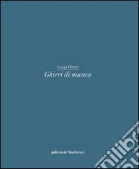 Ghirri di musica. Ediz. italiana e inglese libro