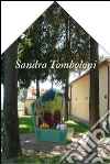 Sandra Tomboloni Prezzemolina. Catalogo della mostra. Ediz. illustrata libro
