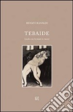 Tebaide (nudo con le mani in tasca) libro