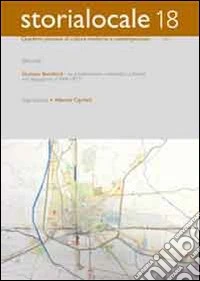 Storia locale. Quaderni pistoiesi di cultura moderna e contemporanea. Vol. 18 libro