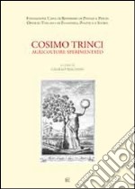 Cosimo Trinci, agricoltore sperimentato libro