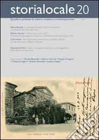Storialocale. Quaderni pistoiesi di cultura moderna e contemporanea. Vol. 20 libro