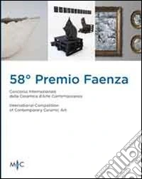 58° premio Faenza. Ediz. multilingue