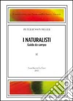 The naturalists-I naturalisti. Ediz. bilingue