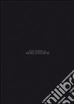 Pizzi Cannella. NeroAvorio 2014. Ediz. multilingue libro