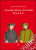 Piccola storia di Prato. Ediz. multilingue libro