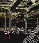 Weiwei. Ediz. inglese e cinese libro