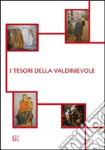 I tesori della Valdinievole. Ediz. bilingue