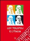 Lev Tolstoj e l'Italia libro