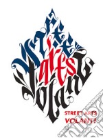 Street Arts volant! Ediz. italiana e inglese libro