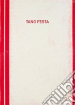 Tano Festa 1960-1967. Catalogo della mostra (San Giovanni Valdarno, 14 marzo-13 aprile 2018). Ediz. italiana e inglese libro