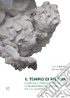 Il Tempio di Pistoia. Lo spedale, la chiesa e la magione di San Giovanni Gerosolemitano, dal XI al XXI secolo libro