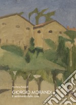 Giorgio Morandi. Il sentimento delle cose libro