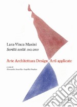 Scritti scelti 1961-2019. Arte architettura design arti applicate libro