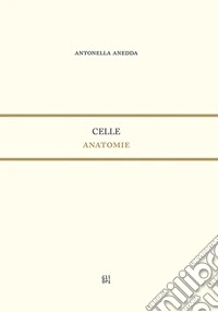 Celle. Anatomie