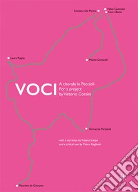 Voci. A chorale in Peccioli for a project by Vittorio Corsini libro