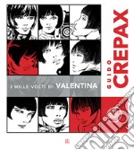 Guido Crepax. I mille volti di Valentina. Ediz. italiana e francese libro