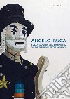 Angelo Ruga. Sulla soglia del labirinto-On the threshold of the labyrinth. Ediz. bilingue libro di Bochicchio L. (cur.)