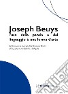 Joseph Beuys: l'uso della parola e del linguaggio è una forma d'arte. La Donazione Lucrezia De Domizio Durini all'Accademia di Belle Arti L'Aquila libro