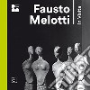 Fausto Melotti. In visita. Ediz. italiana e inglese libro