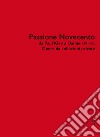 Passione Novecento da Paul Klee a Damien Hirst. Opere da collezioni private. Ediz. bilingue libro