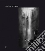 Noémie Rocher. Ediz. inglese e francese libro