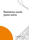 Resistenze scuola (post) estiva libro