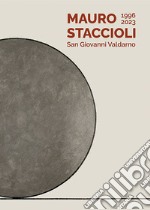 Mauro Staccioli. 1996-2023. San Giovanni Valdarno. Ediz. italiana e inglese