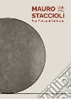 Mauro Staccioli. 1996-2023. San Giovanni Valdarno. Ediz. italiana e inglese libro