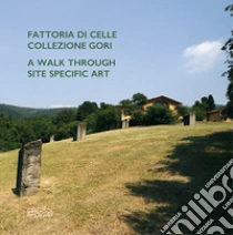 Fattoria di Celle Collezione Gori. A walk through site specific art