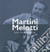 Martini Melotti. Un arco dello spirito libro